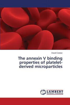 预订the annexin v binding properties of platelet-der