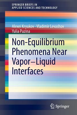 预订Non-Equilibrium Phenomena Near Vapor-Liquid Inte