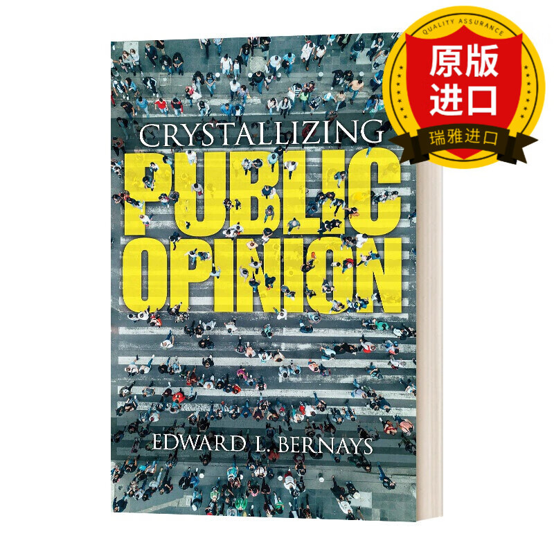 英文原版 制造舆论 Crystallizing Public Opinion 英文版 公共关系之父 爱德华 伯内斯 Edward Bernays 进口英语原版书籍