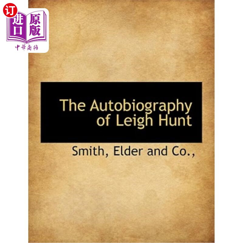 【中商海外直订】the autobiography of leigh hunt