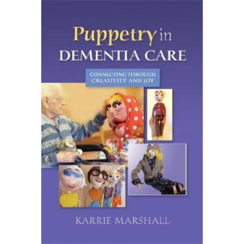 预订puppetry in dementia care:connecting through creativity and
