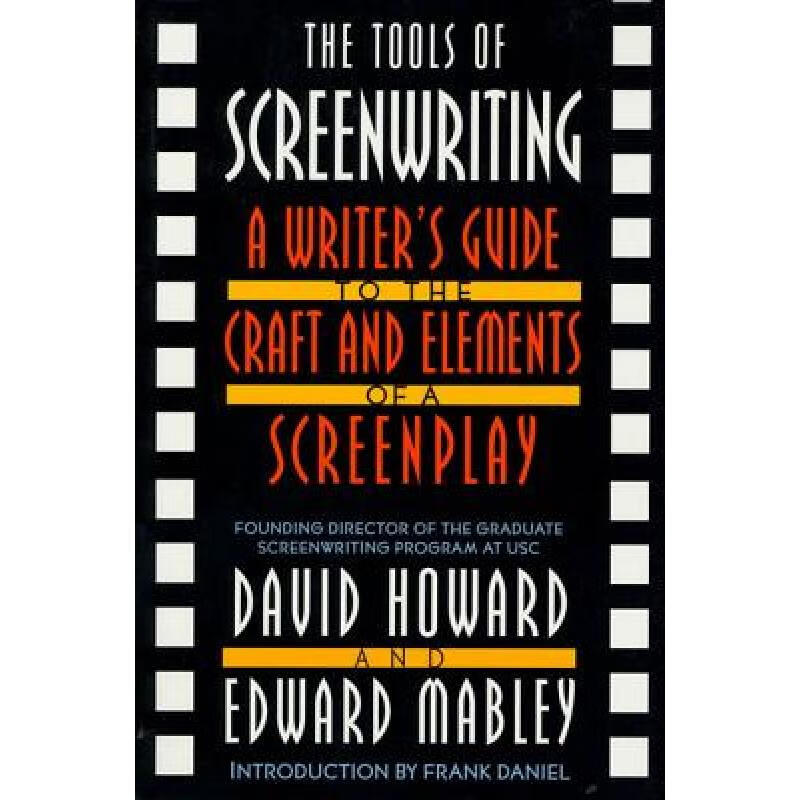 The Tools of Screenwriting: A Writer's Guide...