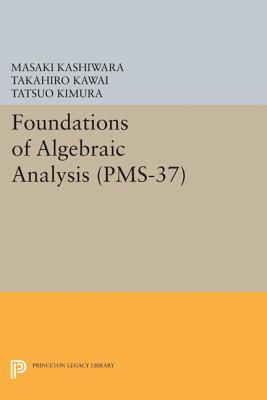 预订Foundations of Algebraic Analysis (Pms-37), Volu