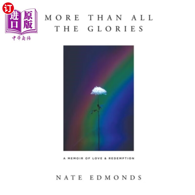 海外直订more than all the glories: a memoir of love and