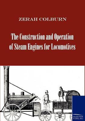 预订The Construction and Operation of Steam Engines