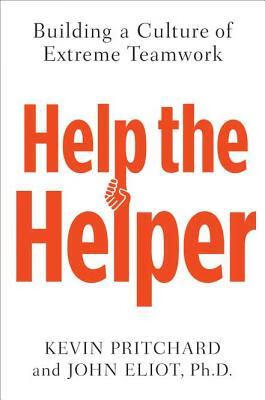预订 help the helper: building a culture of extreme teamwork