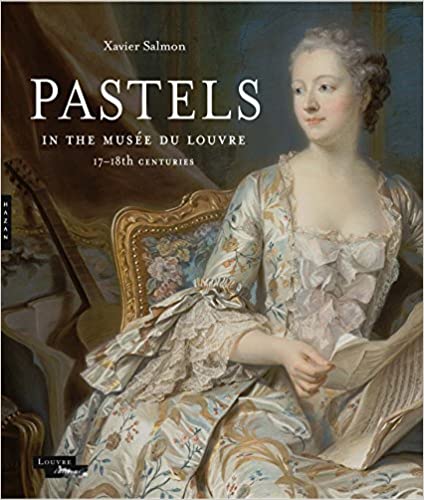 pastels in the musee du louvre - 17th and 18th centuries