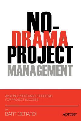 预订 no-drama project management: avoiding predictable problems
