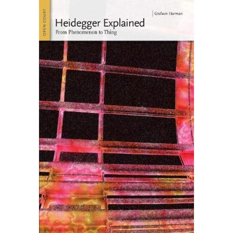 预订heidegger explained:from phenomenon to thing