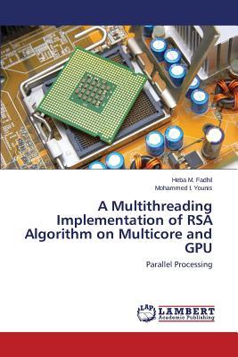 预订A Multithreading Implementation of Rsa Algorithm