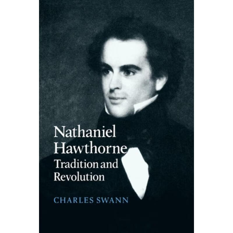 预订nathaniel hawthorne:tradition and revolution