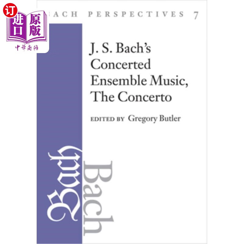 bachs concerted ensemble music: th 巴赫的观点,卷7:巴赫的协调