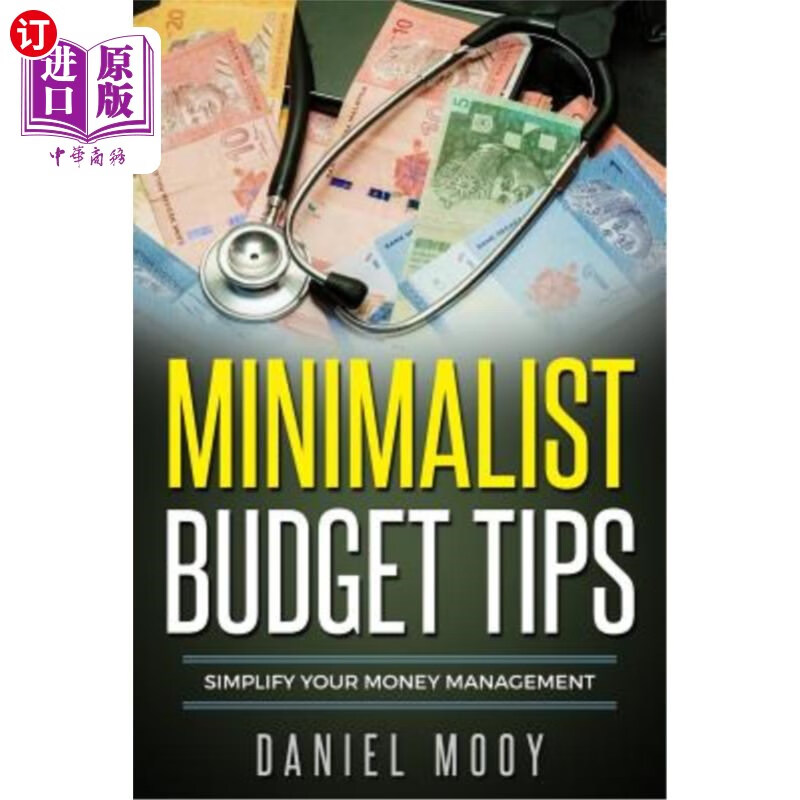 【中商海外直订】minimalist budget tips: simplify your m.