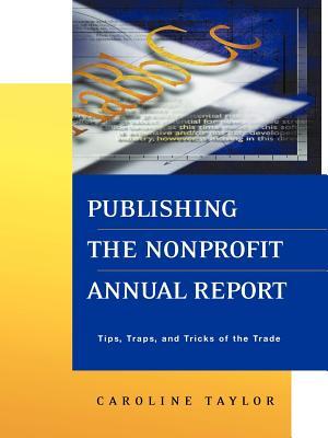 预订 publishing the nonprofit annual report: tips, traps, and