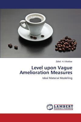 预订Level Upon Vague Amelioration Measures