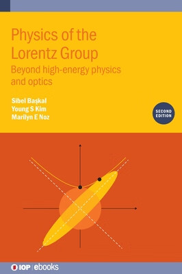 预订 Physics of the Lorentz Group (Second Edition): Beyond high-energy physics and optics