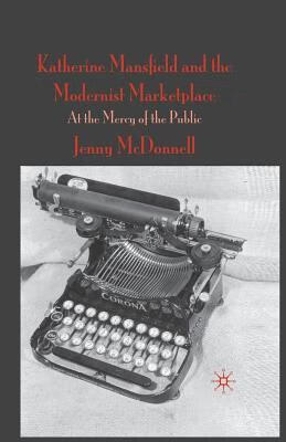预订 katherine mansfield and the modernist marketplace: at the