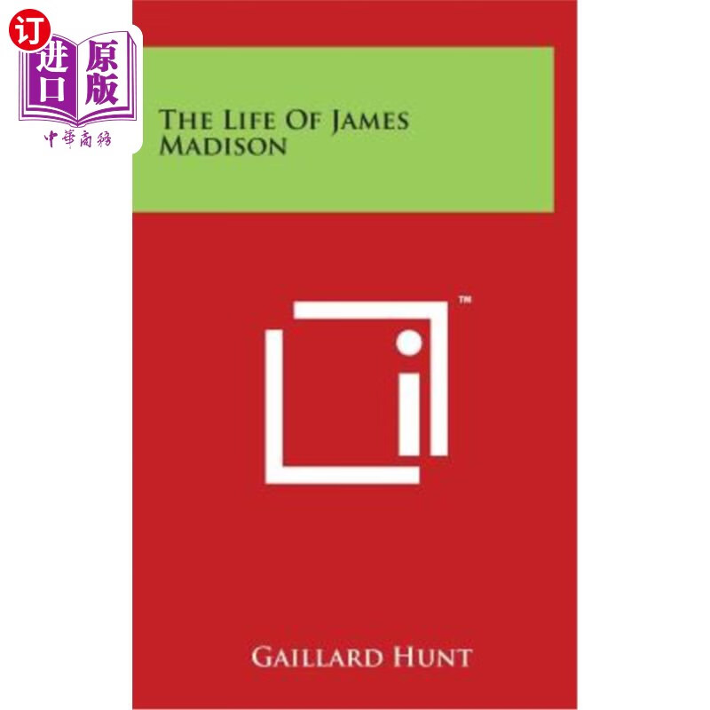 james madison,jamesmadison 【中商海外直订】the life of james madison 詹姆斯·麦迪逊的生活