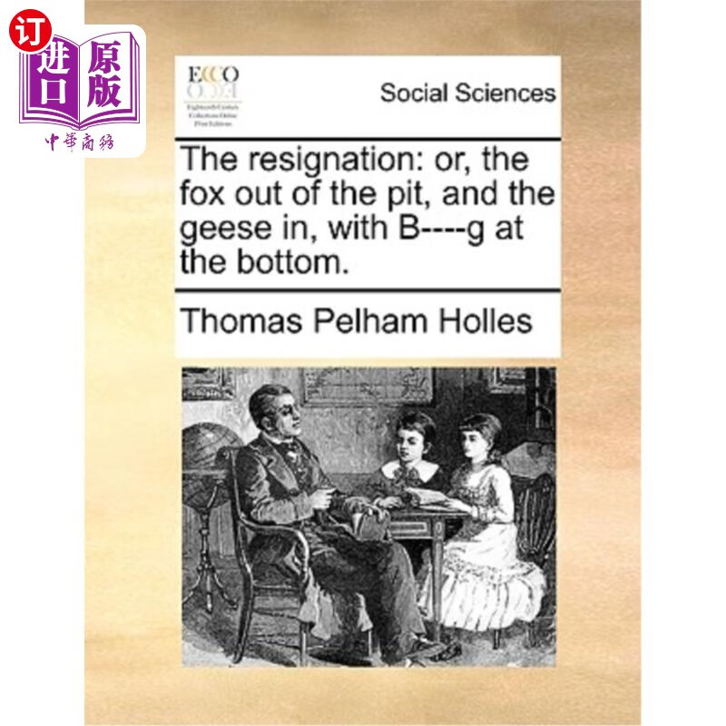 海外直订the resignation: or, the fox out of the pit, and the