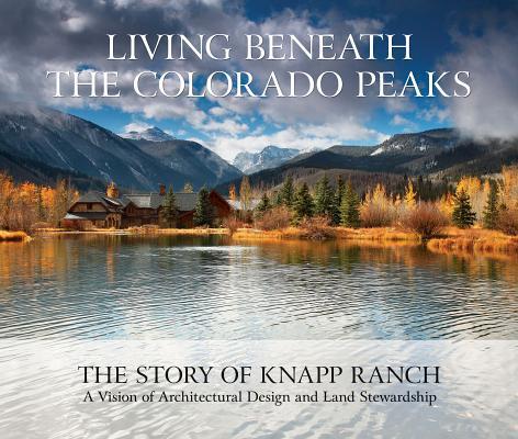 预订Living Beneath the Colorado Peaks: The Story of