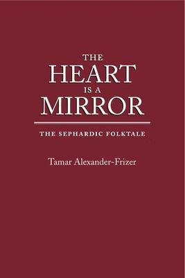 预订the heart is a mirror: the sephardic folktale
