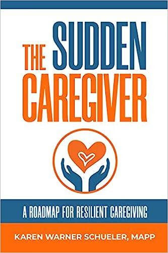 预订 the sudden caregiver: a roadmap for resilient caregiving