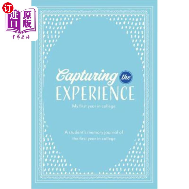 海外直订capturing the experience my first year in college 捕捉