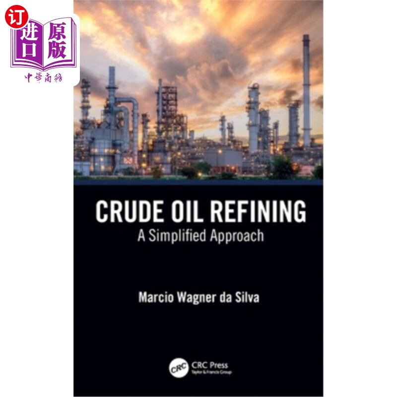 海外直订crude oil refining: a simplified approach 原油精炼:一种