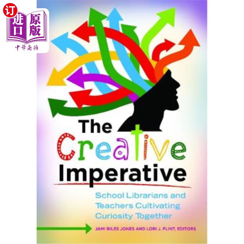 海外直订the creative imperative: school librarians and teachers