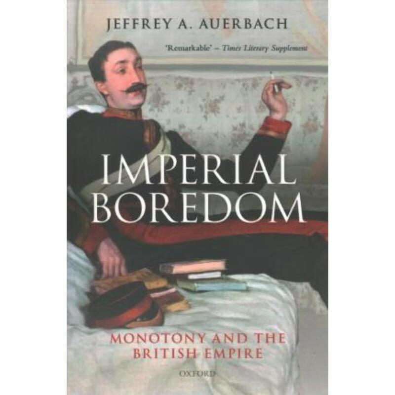 预订imperial boredom:monotony and the british empire
