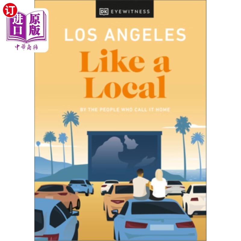 海外直订los angeles like a local: by the people who call it home