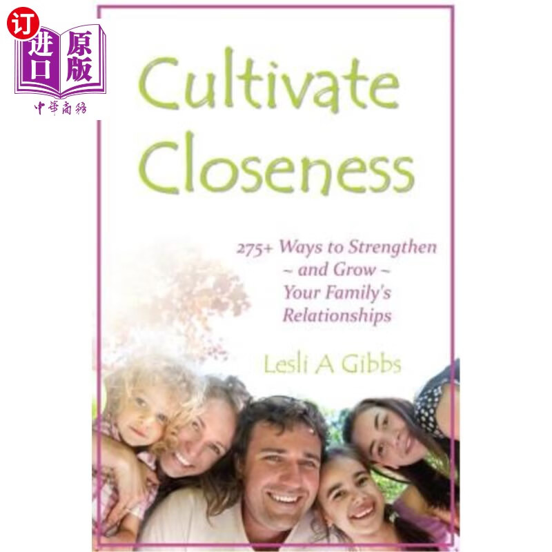 cultivate, 【中商海外直订】cultivate closeness: 275 ways to strengthen and