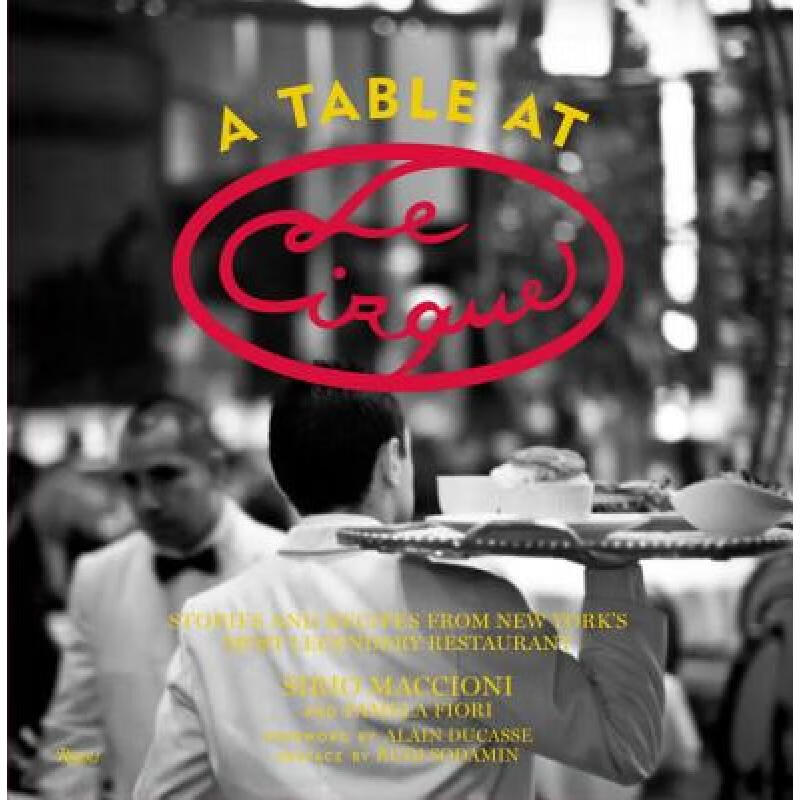 预订 A Table at Le Cirque: Stories and Recipes fr...