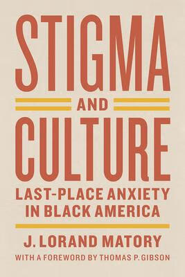 预订stigma and culture: last-place anxiety in black america