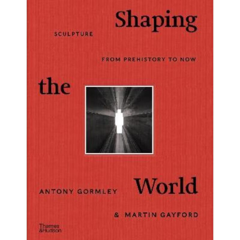 预订shaping the world:sculpture from prehistory to now