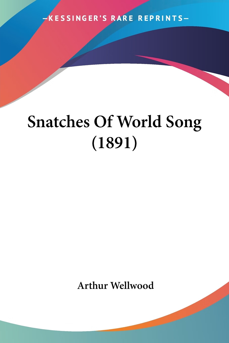 【预售按需印刷】snatches of world song (1891)
