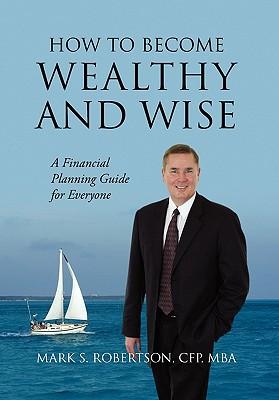 预订 how to become wealthy and wise: a financial planning guide