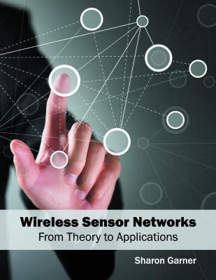 预订Wireless Sensor Networks: From Theory to Applica