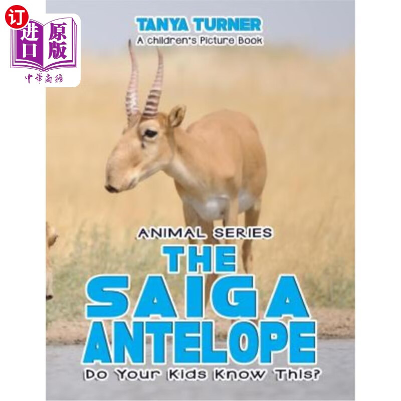 【中商海外直订】the saiga antelope do your kids know this?