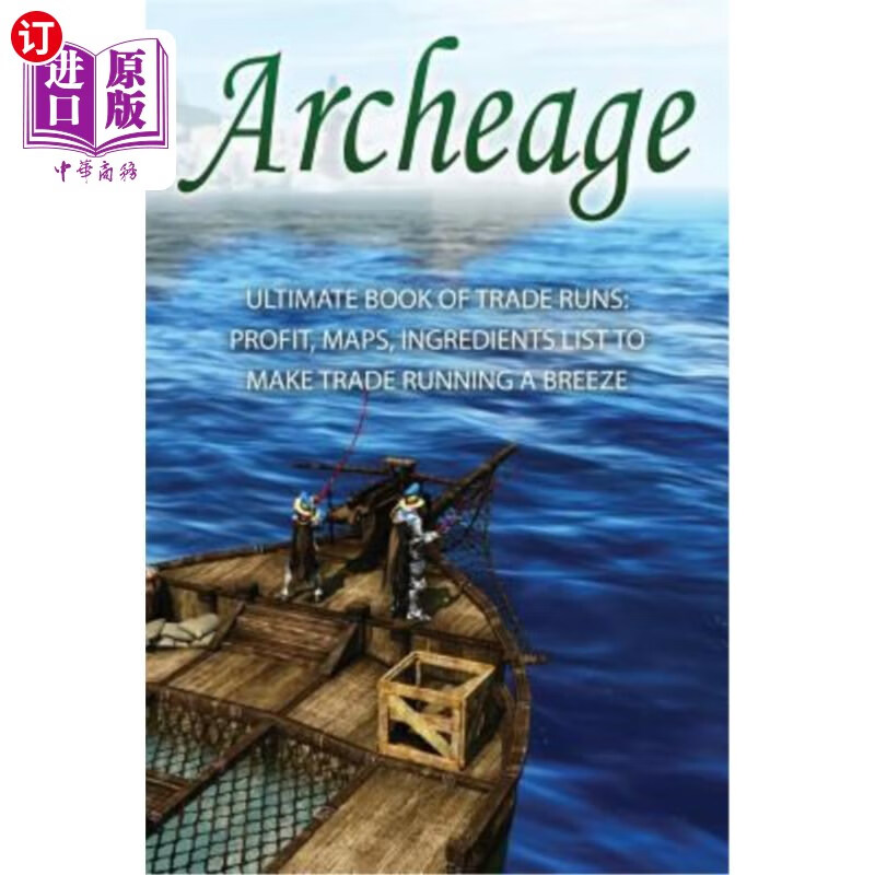 海外直订archeage: ultimate book of trade runs: profit, maps