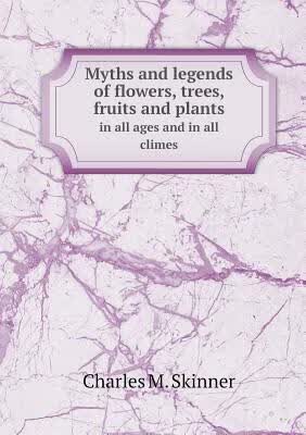 预订Myths and Legends of Flowers, Trees, Fruits and