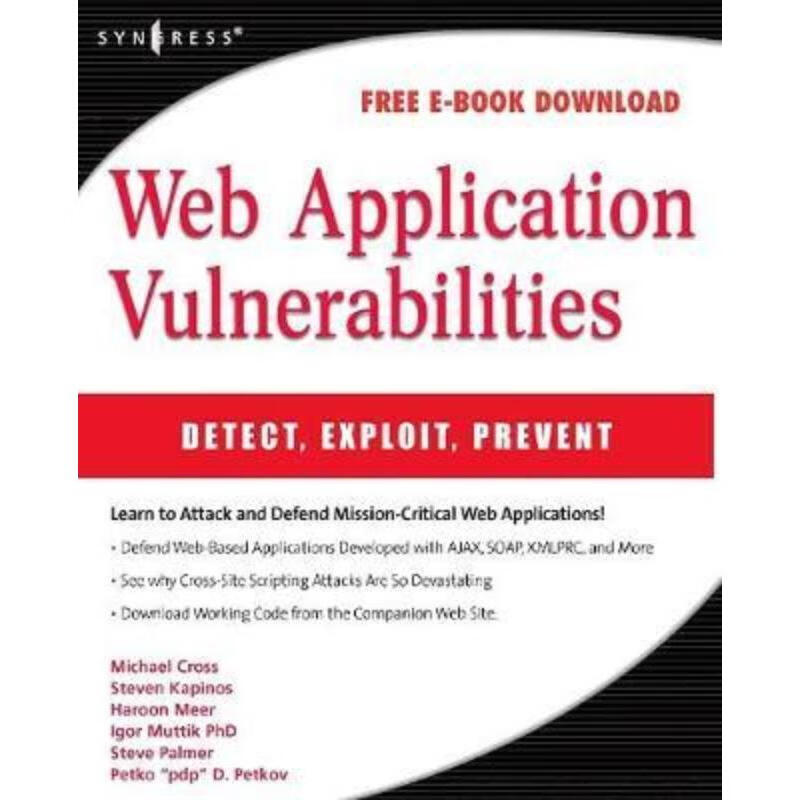 预订web application vulnerabilities:detect, exploit, prevent