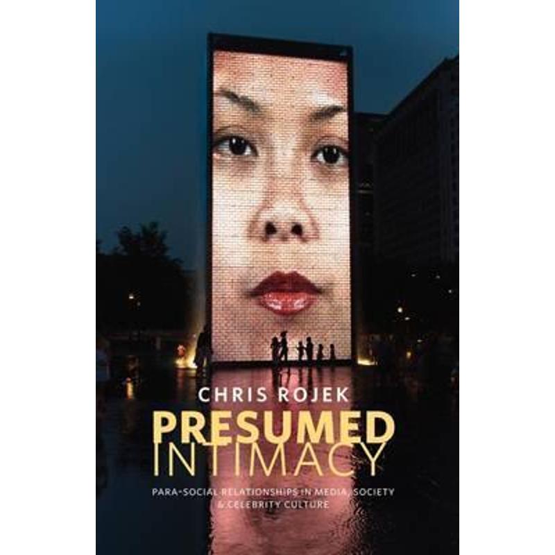 预订presumed intimacy: parasocial interaction in media, society