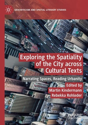 预订exploring the spatiality of the city across cultural texts