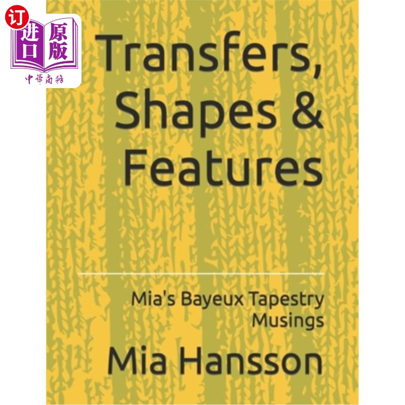 海外直订transfers, shapes & features: mias bayeux tapestry