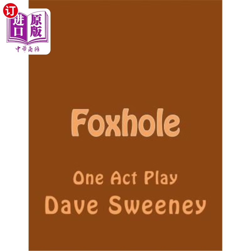 海外直订foxhole: one act play 散兵坑:独幕剧