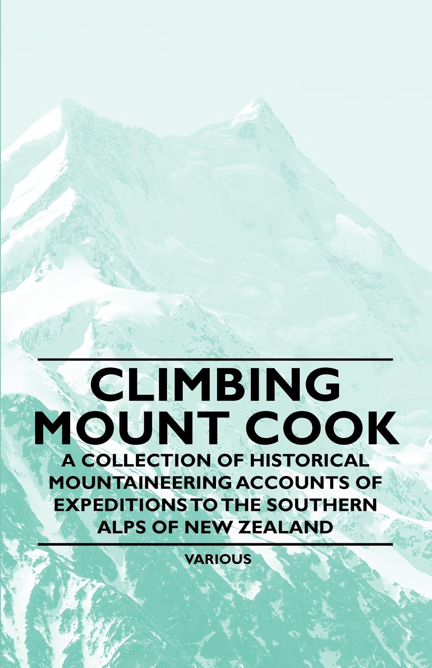 mount cook - a collection of historical mountaineering accounts