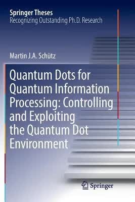 预订Quantum Dots for Quantum Information Processing: