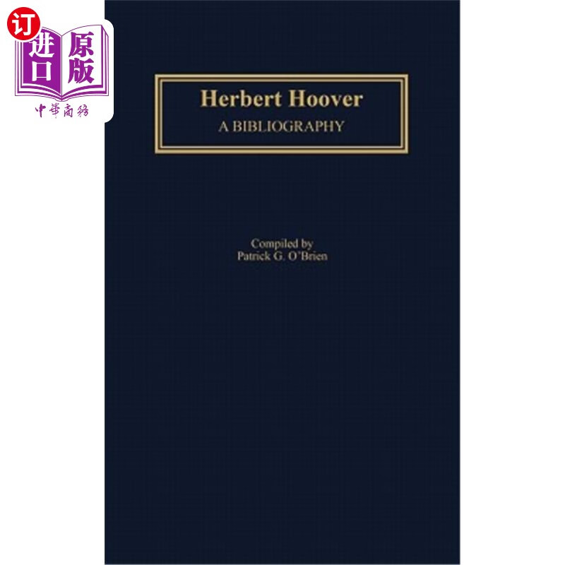 海外直订herbert hoover: a bibliography 赫伯特·胡佛:参考书目