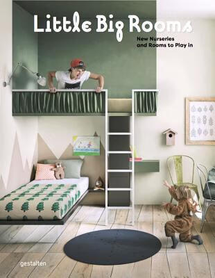 预订Little Big Rooms: New Nurseries and Rooms to Pla